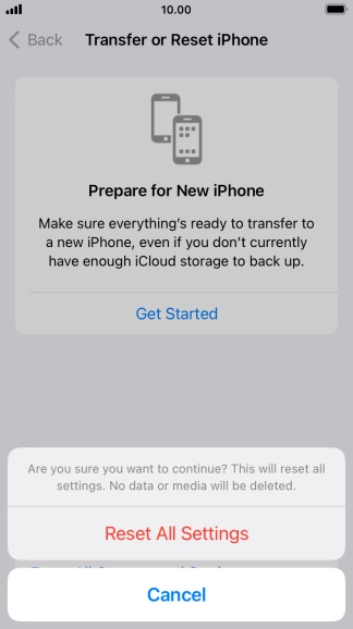 Press Reset All Settings. Wait a moment while the factory default settings are restored. Follow the instructions on the screen to set up your phone and prepare it for use.