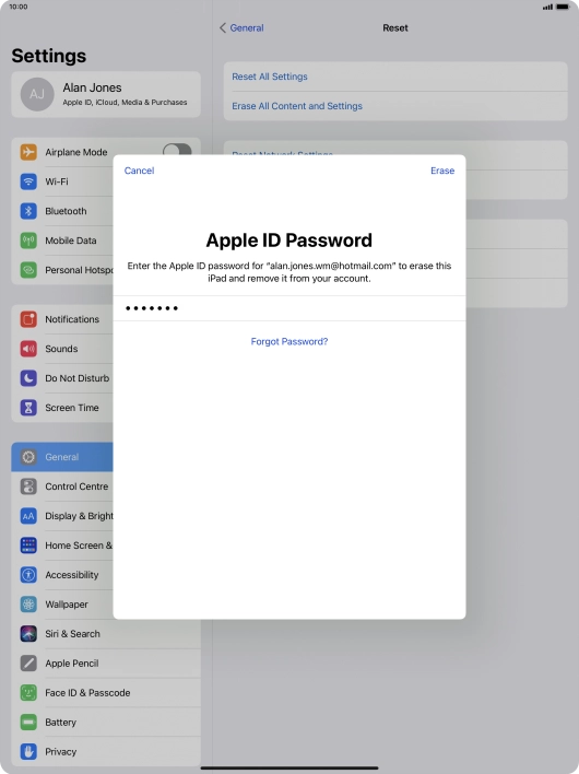 Key in the password for your Apple ID and press Erase. Wait a moment while the factory default settings are restored. Follow the instructions on the screen to set up your tablet and prepare it for use.