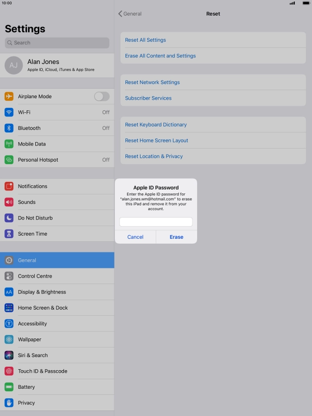 Key in the password for your Apple ID and press Erase. Wait a moment while the factory default settings are restored. Follow the instructions on the screen to set up your tablet and prepare it for use.