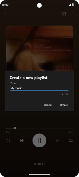 Key in a name for the playlist and press Create. Key in a name for the playlist and press Create.