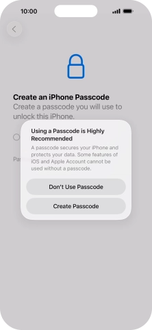 If you turn off the function, press Don't Use Passcode.