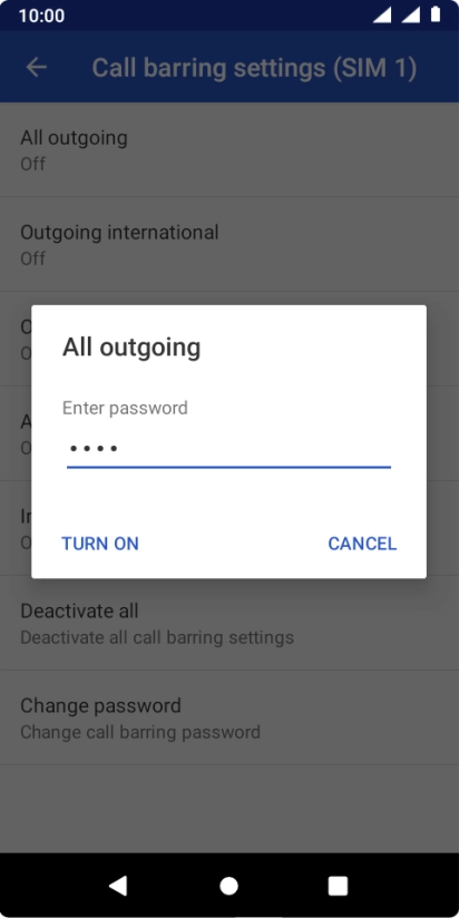 Key in your barring password and press TURN ON. The default barring password is 0000.