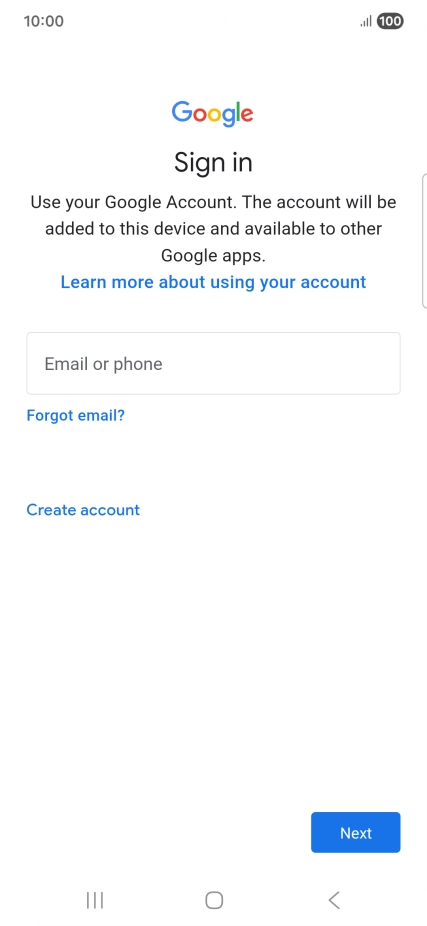 If you don't have a Google account, press Create account and follow the instructions on the screen to create an account. If you don't have a Google account, press Create account and follow the instructions on the screen to create an account.