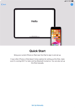 Follow the instructions on the screen to transfer content from another device running iOS 11 or later or press Set Up Manually.