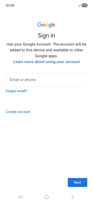 If you don't have a Google account, press Create account and follow the instructions on the screen to create an account.