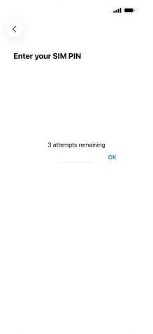 If your SIM is locked, key in your PIN and press OK. If your SIM is locked, key in your PIN and press OK.