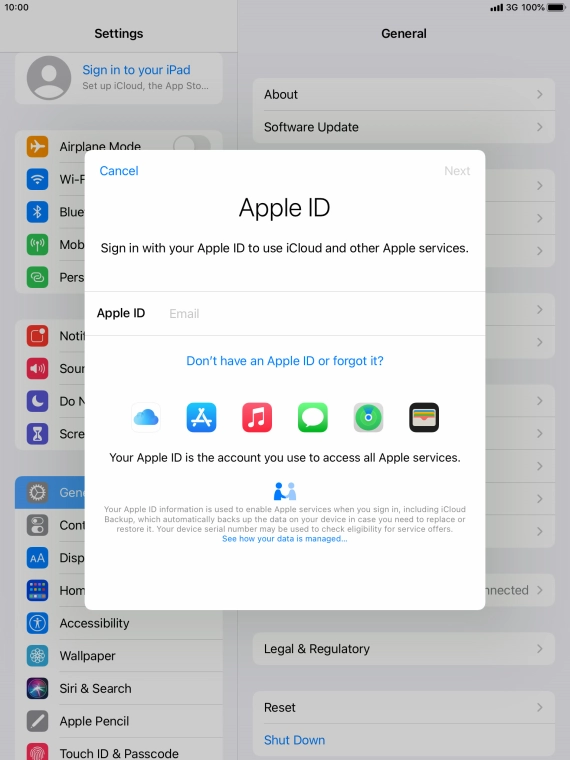 If you don t have an Apple ID, press Don't have an Apple ID or forgot it? and follow the instructions on the screen to create an Apple ID. If you don t have an Apple ID, press Don't have an Apple ID or forgot it? and follow the instructions on the screen to create an Apple ID.