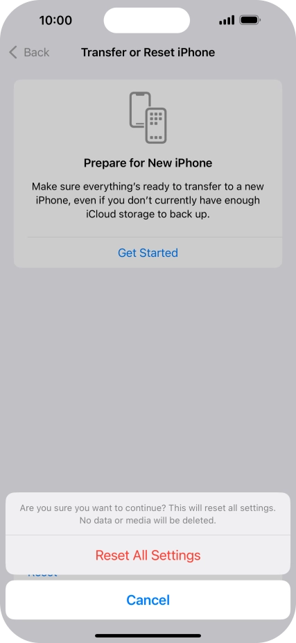 Press Reset All Settings. Wait a moment while the factory default settings are restored. Follow the instructions on the screen to set up your phone and prepare it for use.