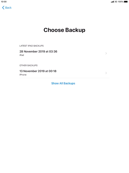 Press the required backup and your tablet restores the content of the selected backup. Subsequently, follow the instructions on the screen to set up your tablet and prepare it for use.