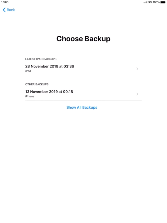 Press the required backup and your tablet restores the content of the selected backup. Subsequently, follow the instructions on the screen to set up your tablet and prepare it for use.
