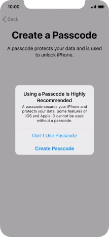 If you turn off the function, press Don't Use Passcode.