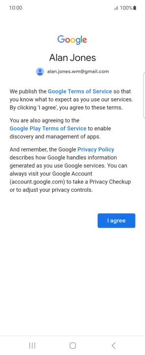 Press I agree and follow the instructions on the screen to select settings for your Google account.