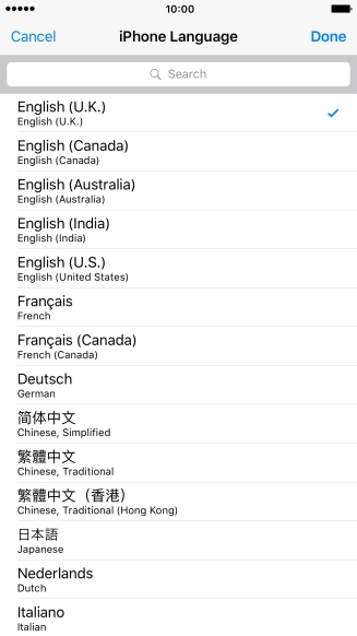 Press Done and follow the instructions on the screen to change to the selected language. Press Done and follow the instructions on the screen to change to the selected language.