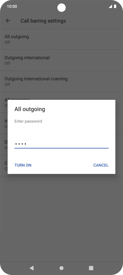 Key in your barring password and press TURN ON. The default barring password is 0000.