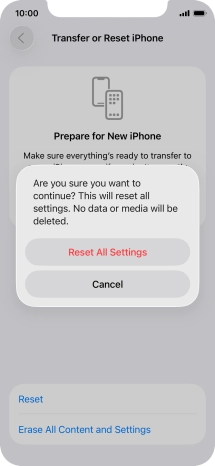 Press Reset All Settings. Wait a moment while the factory default settings are restored. Follow the instructions on the screen to set up your phone and prepare it for use.