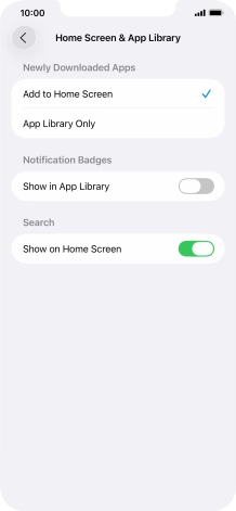 To add new downloaded apps to both the home screen and App Library, press Add to Home Screen.
