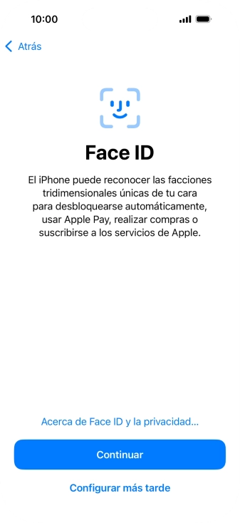 Sigue las indicaciones de la pantalla para activar el uso del reconocimiento facial (Face ID) o pulsa Configurar más tarde. Sigue las indicaciones de la pantalla para activar el uso del reconocimiento facial (Face ID) o pulsa Configurar más tarde.
