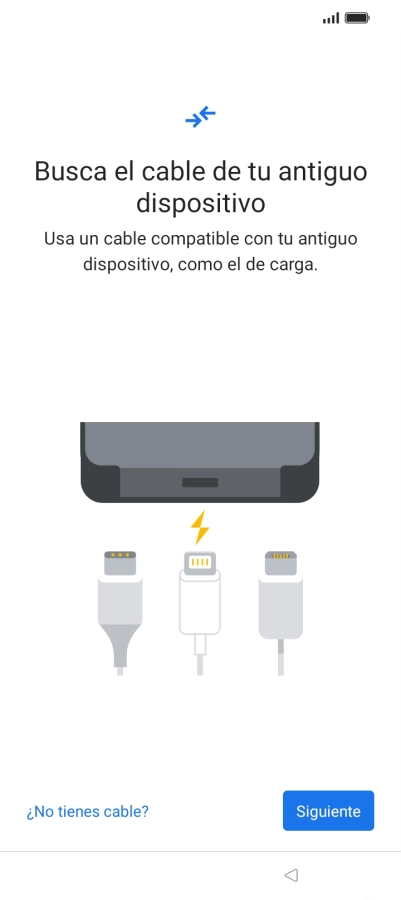 Si tienes un cable que pueda conectar ambos teléfonos, inserta el cable y sigue las instrucciones de la pantalla para transferir contenido a tu teléfono. Si no tienes un cable, pulsa ¿No tienes cable?.