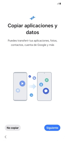 Pulsa No copiar y sigue las indicaciones de la pantalla para finalizar la activación del teléfono.