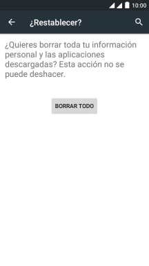 Pulsa BORRAR TODO. Espera unos instantes mientras el teléfono restablece la configuración predeterminada. 
Sigue las indicaciones de la pantalla para configurar el teléfono y dejarlo listo para su uso.