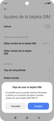 Si desactivas el uso de la tarjeta SIM, pulsa Aceptar. Si desactivas el uso de la tarjeta SIM, pulsa Aceptar.