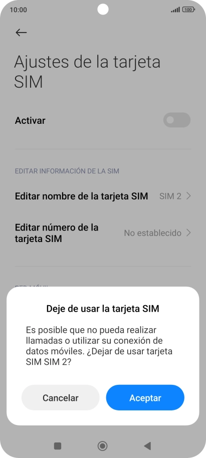Si desactivas el uso de la tarjeta SIM, pulsa Aceptar. Si desactivas el uso de la tarjeta SIM, pulsa Aceptar.