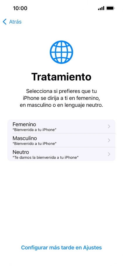 Sigue las indicaciones de la pantalla para elegir la forma de tratamiento deseada en el teléfono, es decir, el masculino, el femenino o una forma de tratamiento neutra o pulsa Configurar más tarde en Ajustes.