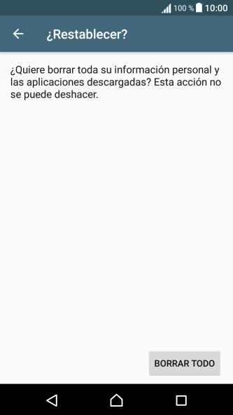 Pulsa BORRAR TODO. Espera unos instantes mientras el teléfono restablece la configuración predeterminada. 
Sigue las indicaciones de la pantalla para configurar el teléfono y dejarlo listo para su uso.