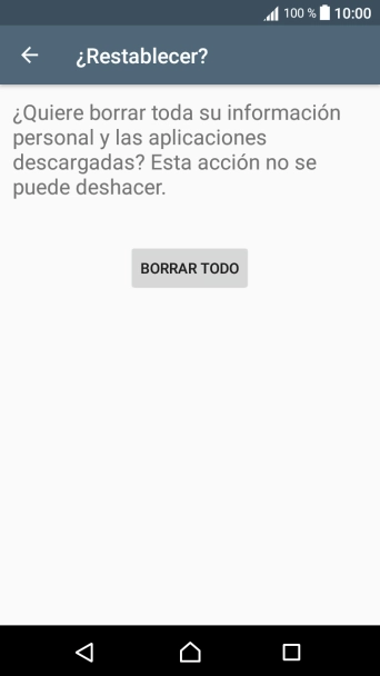 Pulsa BORRAR TODO. Espera unos instantes mientras el teléfono restablece la configuración predeterminada. 
Sigue las indicaciones de la pantalla para configurar el teléfono y dejarlo listo para su uso.