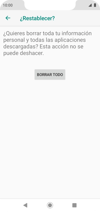 Pulsa BORRAR TODO. Espera unos instantes mientras el teléfono restablece la configuración predeterminada. Sigue las indicaciones de la pantalla para configurar el teléfono y dejarlo listo para su uso.