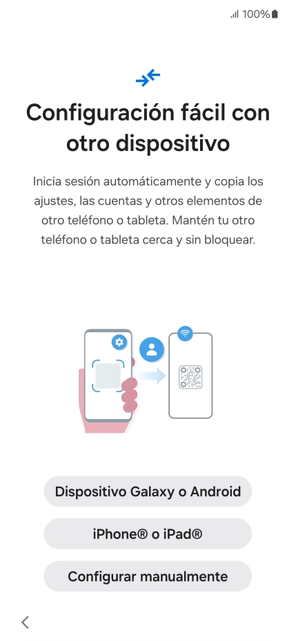 Pulsa la opción deseada para transferir contenido desde otro dispositivo y pulsa Configurar manualmente. Pulsa la opción deseada para transferir contenido desde otro dispositivo y pulsa Configurar manualmente.