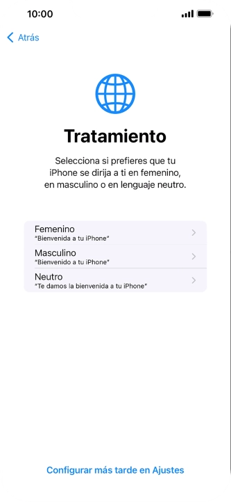 Sigue las indicaciones de la pantalla para elegir la forma de tratamiento deseada en el teléfono, es decir, el masculino, el femenino o una forma de tratamiento neutra o pulsa Configurar más tarde en Ajustes.