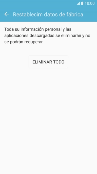 Pulsa ELIMINAR TODO. Espera unos instantes mientras el teléfono restablece la configuración predeterminada. 
Sigue las indicaciones de la pantalla para configurar el teléfono y dejarlo listo para su uso.