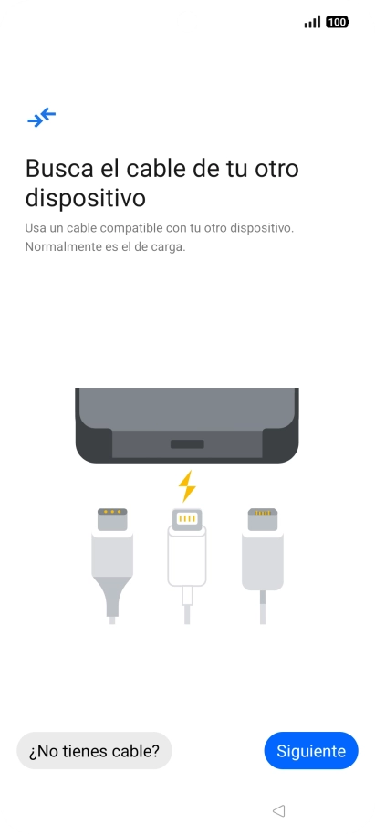 Si tienes un cable que pueda conectar ambos teléfonos, inserta el cable y sigue las instrucciones de la pantalla para transferir contenido a tu teléfono. Si no tienes un cable, pulsa ¿No tienes cable?.