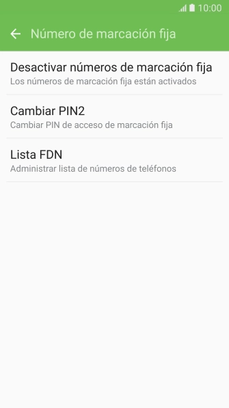 Pulsa Desactivar números de marcación fija para desactivar la marcación fija.