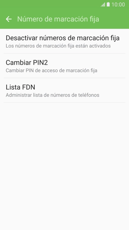 Pulsa Desactivar números de marcación fija para desactivar la marcación fija.