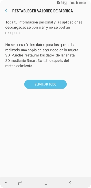 Pulsa ELIMINAR TODO. Espera unos instantes mientras el teléfono restablece la configuración predeterminada. Sigue las indicaciones de la pantalla para configurar el teléfono y dejarlo listo para su uso. Pulsa ELIMINAR TODO. Espera unos instantes mientras el teléfono restablece la configuración predeterminada. Sigue las indicaciones de la pantalla para configurar el teléfono y dejarlo listo para su uso.
