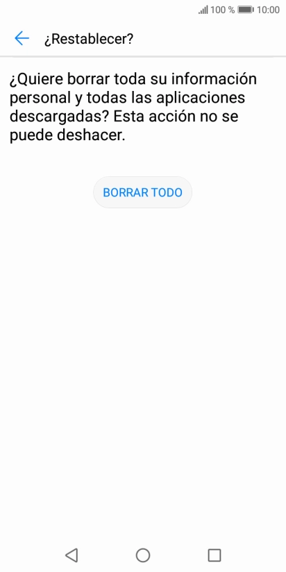 Pulsa BORRAR TODO. Espera unos instantes mientras el teléfono restablece la configuración predeterminada. Sigue las indicaciones de la pantalla para configurar el teléfono y dejarlo listo para su uso.