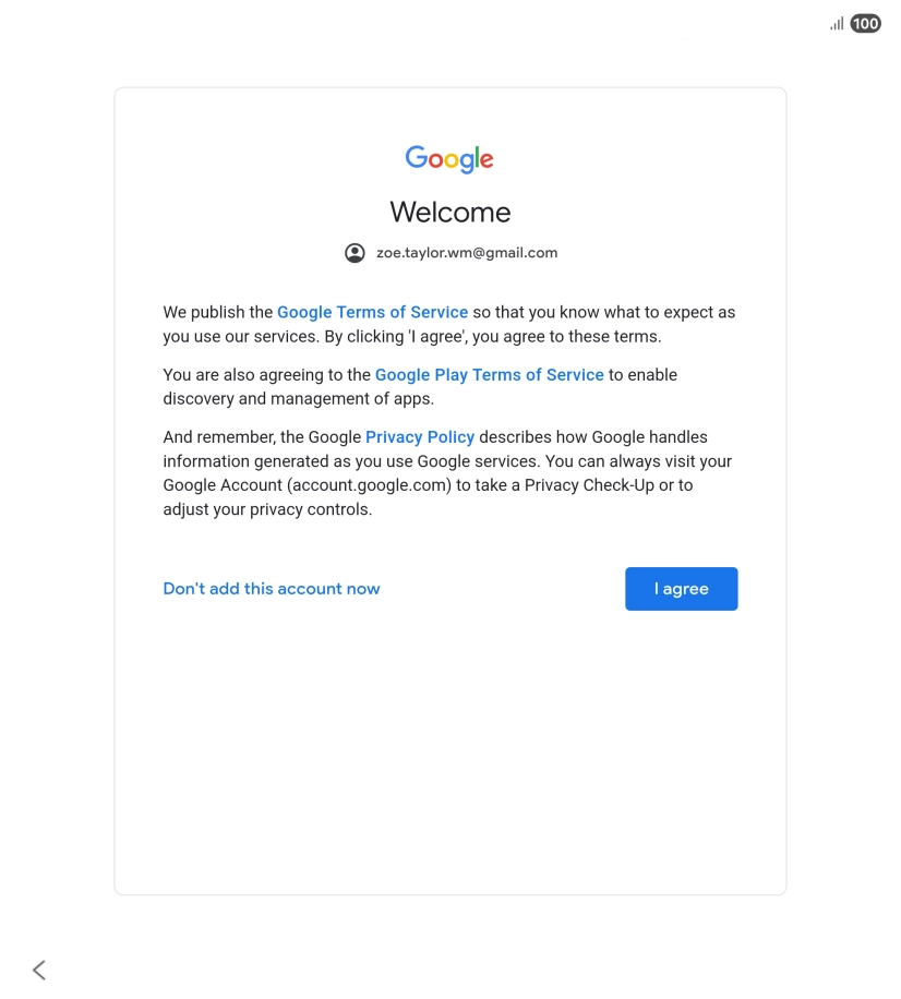 Press I agree and follow the instructions on the screen to select settings for your Google account.