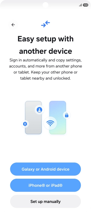 Press the required setting to transfer content from another device or press Set up manually. Press the required setting to transfer content from another device or press Set up manually.