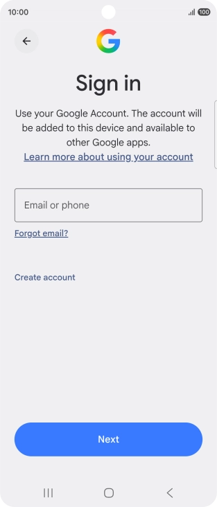 If you don't have a Google account, press Create account and follow the instructions on the screen to create an account.