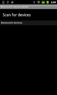 Press Scan for devices.Your phone now searches for devices and after a moment, a list of Bluetooth devices within range is displayed.