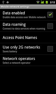 Press Data roaming to turn data roaming on or off.
