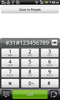 Example: #31#12345678Press Call.