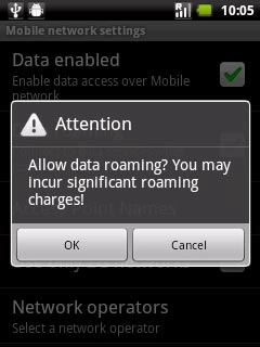 If you turn on data roaming:Press OK to confirm.