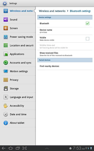 Press Find nearby devices.Your device now searches for devices and a list of Bluetooth devices within range is displayed.