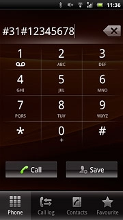 Example: #31#12345678Press Call.