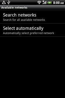 Press Search networks.Your phone searches for networks within range.A list of available networks will show on your display.