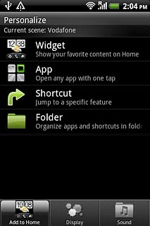 Press Widget, App or Shortcut.Follow the instructions on the display to add the selected shortcut.