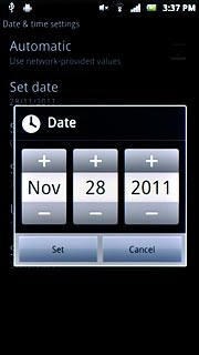 Press + or - next to day, month and year to set the date.